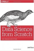 Data Science from Scratch: First Principles with Python