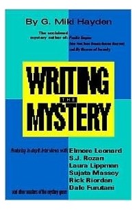 Writing The Mystery: A Start To Finish Guide For Both Novice And Professional