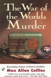 Max Allan Collins - The War of the World Murders