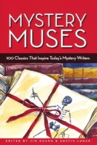  - Mystery Muses: 100 Classics That Inspire Today's Mystery Writers