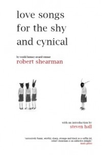 Robert Shearman - Love Songs For the Shy and Cynical