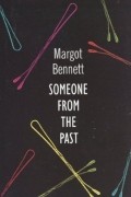 Марго Беннетт - Someone from the Past