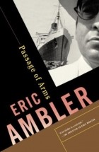 Eric Ambler - Passage of Arms