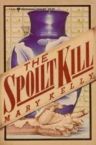 Mary Kelly - The Spoilt Kill
