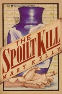 Mary Kelly - The Spoilt Kill