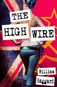 William Haggard - The High Wire