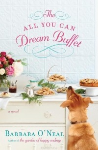 Barbara O'Neal - The All You Can Dream Buffet