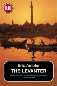 Eric Ambler - The Levanter