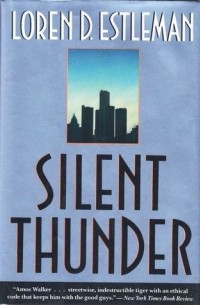 Loren D. Estleman - Silent Thunder