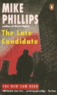 Mike Phillips - The Late Candidate