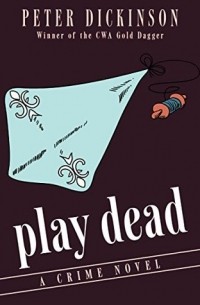 Peter Dickinson - Play Dead