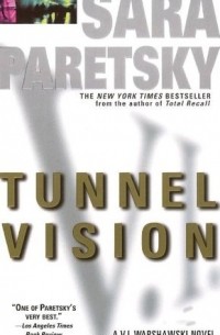 Sara Paretsky - Tunnel Vision