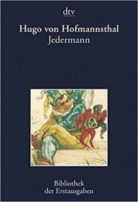 Hugo von Hofmannsthal - Jedermann: Das Spiel Vom Sterben Des Reichen Mannes