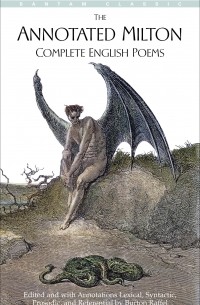 John Milton - The Annotated Milton: Complete English Poems