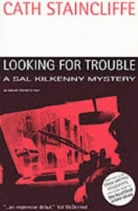 Кэт Стейнклифф - Looking for Trouble