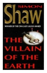 Simon Shaw - The Villain of the Earth