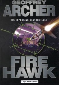 Geoffrey Archer - Fire Hawk