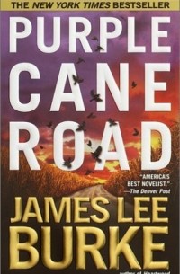 James Lee Burke - Purple Cane Road