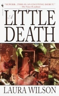 Лаура Уилсон - A Little Death