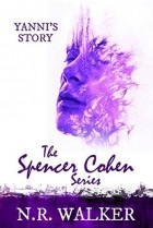 Н.Р. Уокер - Spencer Cohen, Yanni&#039;s Story