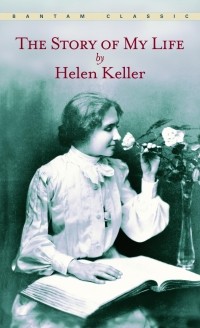 Helen Keller - The Story of My Life