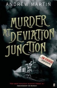 Andrew Martin - Murder at Deviation Junction