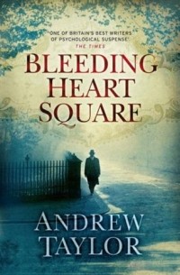 Andrew Taylor - Bleeding Heart Square