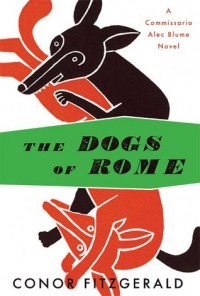 Conor Fitzgerald - The Dogs of Rome