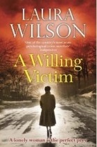 Лаура Уилсон - A Willing Victim