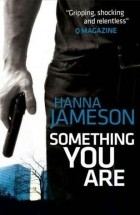 Hanna Jameson - Something You Are