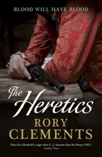 Rory Clements - The Heretics