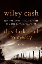 Уайли Кэш - This Dark Road to Mercy