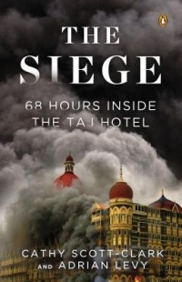  - The Siege: 68 Hours Inside The Taj Hotel