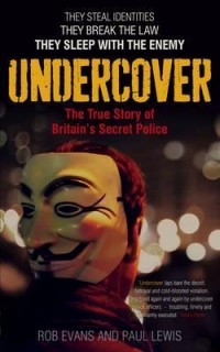  - Undercover: The True Story of Britain's Secret Police