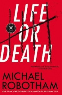 Michael Robotham - Life or Death
