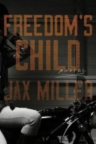 Жакс Миллер - Freedom&#039;s Child