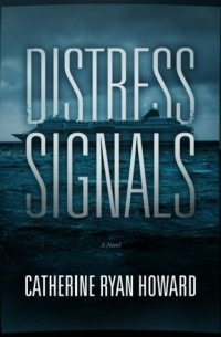 Кэтрин Райан Ховард - Distress Signals