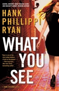 Hank Phillippi Ryan - What You See