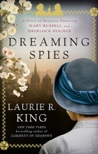 Laurie R. King - Dreaming Spies