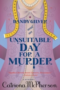 Catriona McPherson - Dandy Gilver and an Unsuitable Day for a Murder
