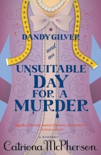 Catriona McPherson - Dandy Gilver and an Unsuitable Day for a Murder