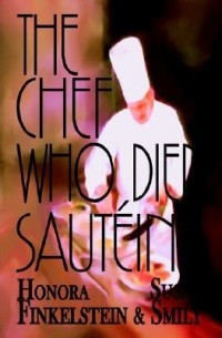  - The Chef Who Died Sautéing