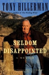 Tony Hillerman - Seldom Disappointed: A Memoir