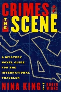  - Crimes of the Scene : A Mystery Novel Guide for the International Traveler