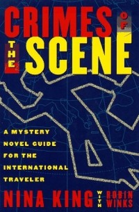  - Crimes of the Scene : A Mystery Novel Guide for the International Traveler