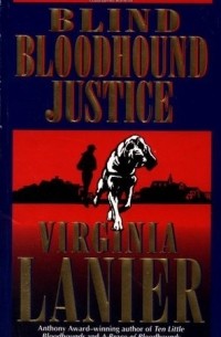 Вирджиния Ланье - Blind Bloodhound Justice