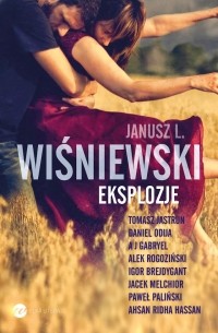 Janusz Leon Wiśniewski - Eksplozje