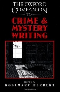 Розмари Херберт - The Oxford Companion to Crime and Mystery Writing
