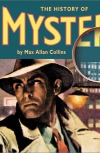 Max Allan Collins - The History of the Mystery