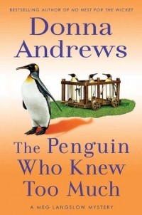 Donna Andrews - The Penguin Who Knew Too Much
